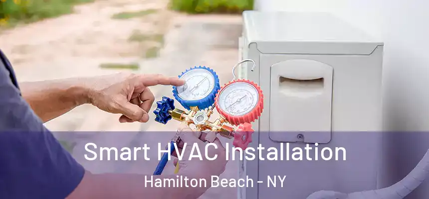  Smart HVAC Installation Hamilton Beach - NY