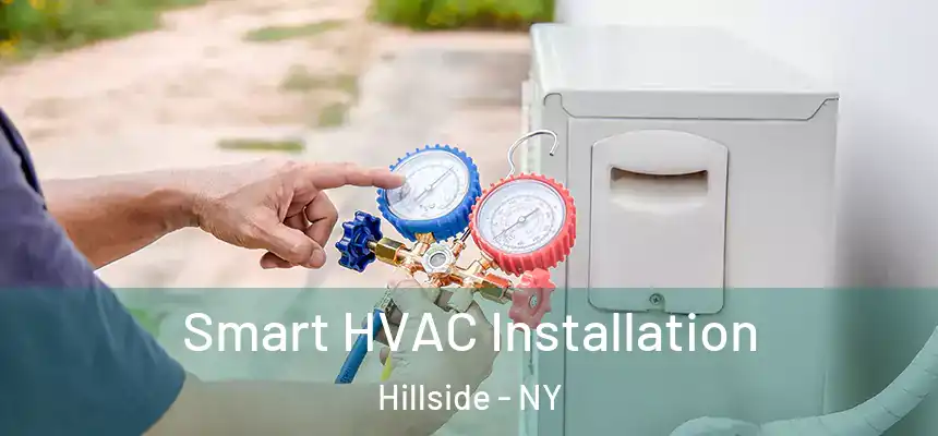  Smart HVAC Installation Hillside - NY