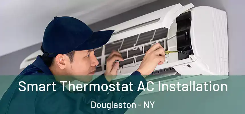  Smart Thermostat AC Installation Douglaston - NY