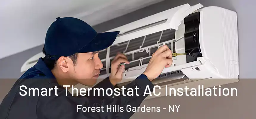  Smart Thermostat AC Installation Forest Hills Gardens - NY