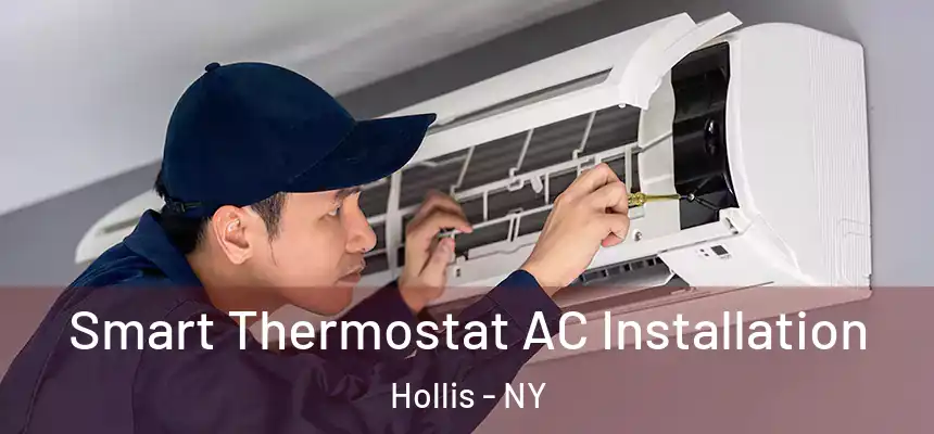  Smart Thermostat AC Installation Hollis - NY