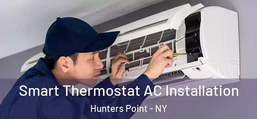 Smart Thermostat AC Installation Hunters Point - NY