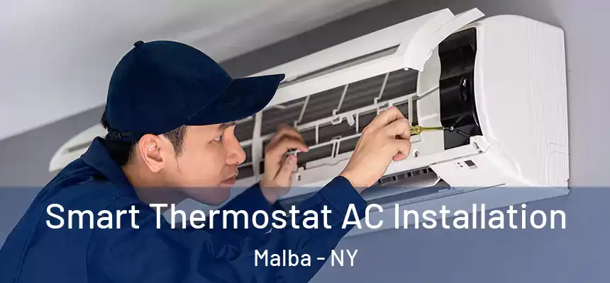  Smart Thermostat AC Installation Malba - NY