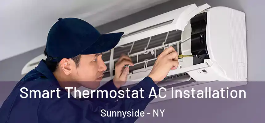 Smart Thermostat AC Installation Sunnyside - NY