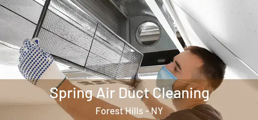  Spring Air Duct Cleaning Forest Hills - NY