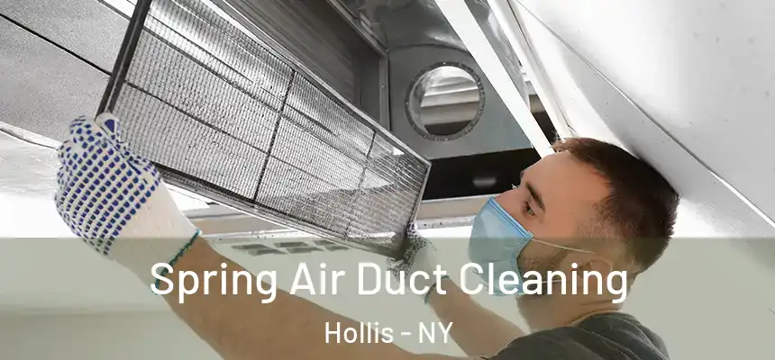  Spring Air Duct Cleaning Hollis - NY