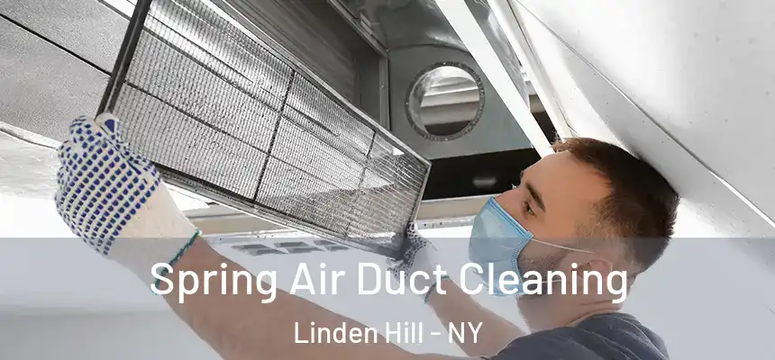  Spring Air Duct Cleaning Linden Hill - NY