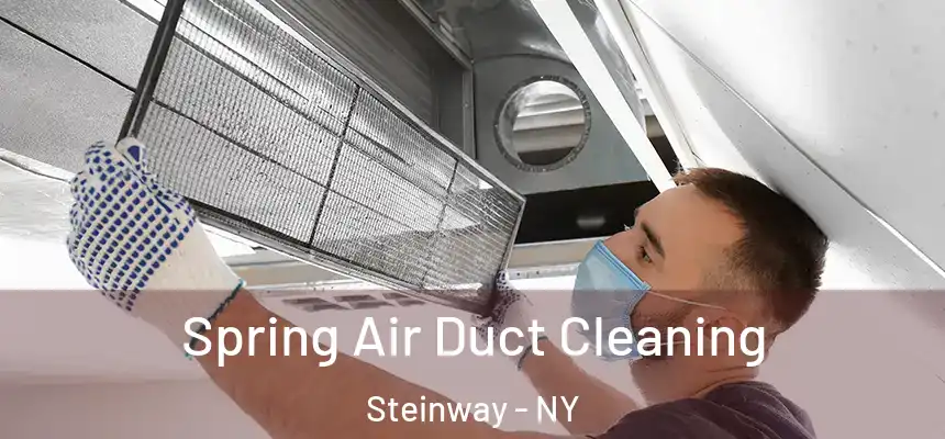  Spring Air Duct Cleaning Steinway - NY