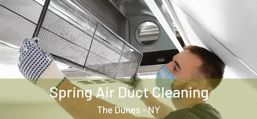  Spring Air Duct Cleaning The Dunes - NY