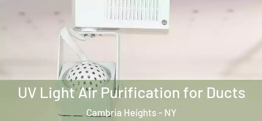  UV Light Air Purification for Ducts Cambria Heights - NY