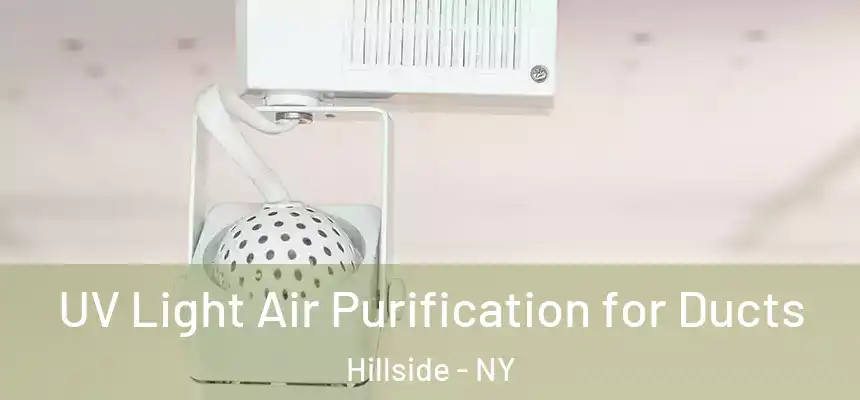  UV Light Air Purification for Ducts Hillside - NY
