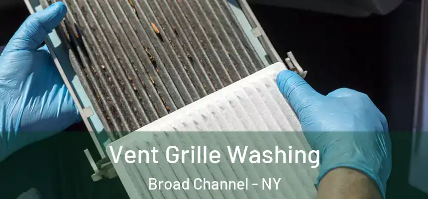  Vent Grille Washing Broad Channel - NY