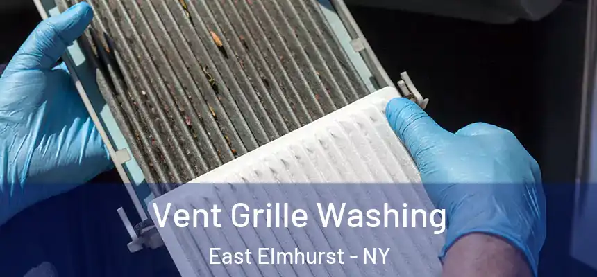 Vent Grille Washing East Elmhurst - NY