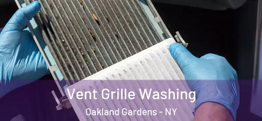  Vent Grille Washing Oakland Gardens - NY