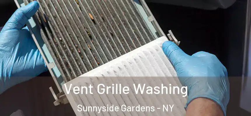  Vent Grille Washing Sunnyside Gardens - NY