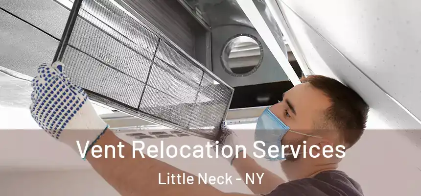  Vent Relocation Services Little Neck - NY