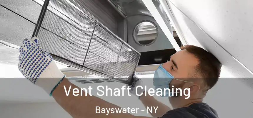  Vent Shaft Cleaning Bayswater - NY
