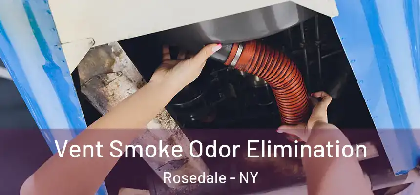  Vent Smoke Odor Elimination Rosedale - NY