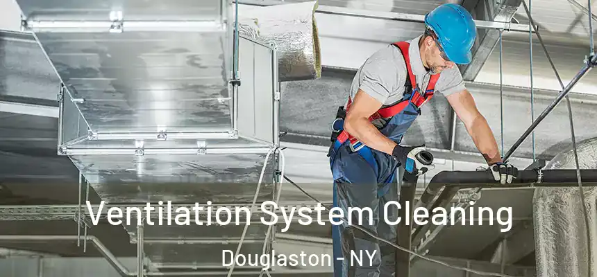  Ventilation System Cleaning Douglaston - NY