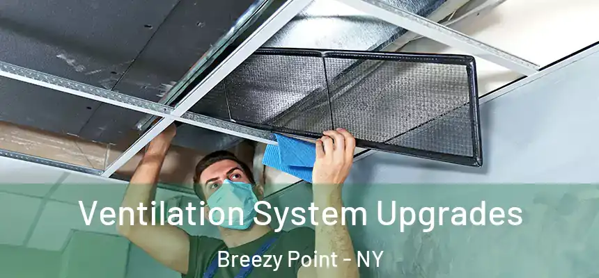  Ventilation System Upgrades Breezy Point - NY