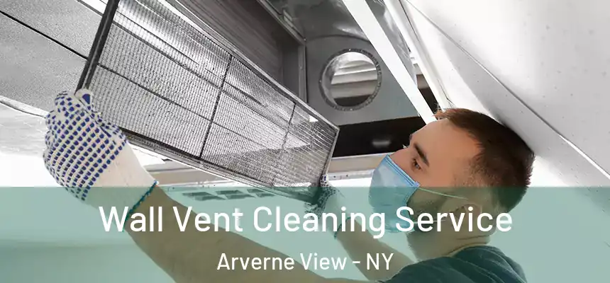  Wall Vent Cleaning Service Arverne View - NY