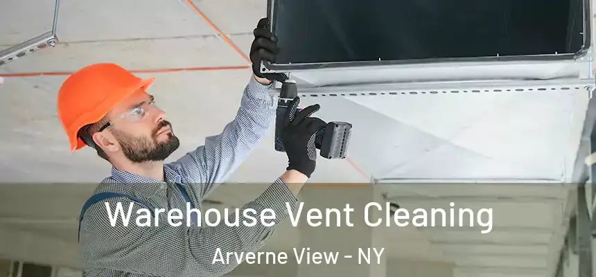  Warehouse Vent Cleaning Arverne View - NY