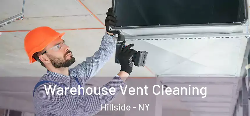  Warehouse Vent Cleaning Hillside - NY