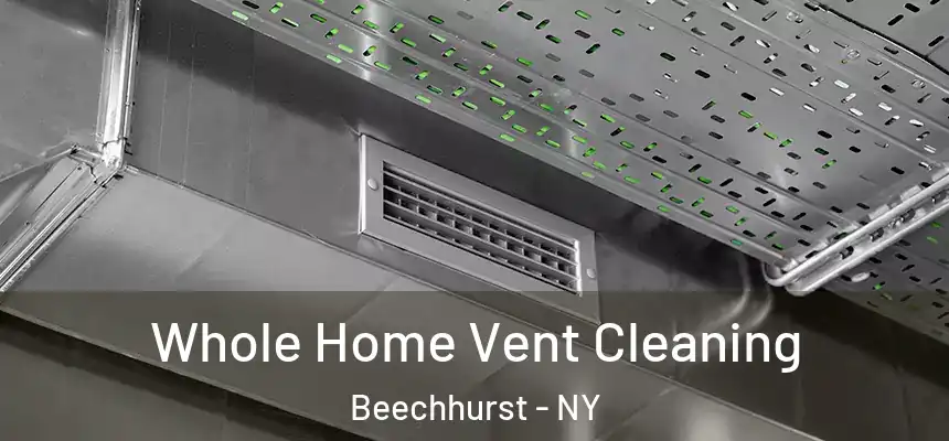  Whole Home Vent Cleaning Beechhurst - NY