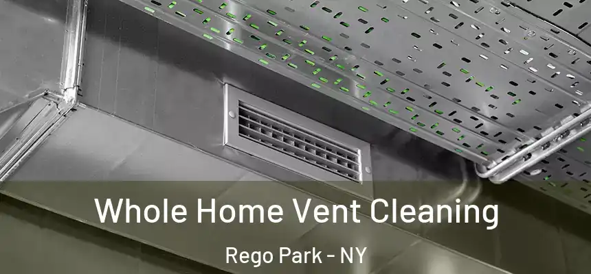  Whole Home Vent Cleaning Rego Park - NY