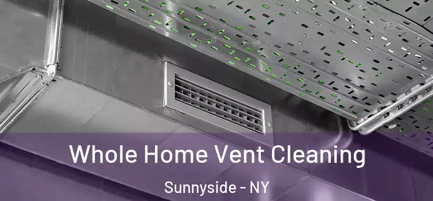  Whole Home Vent Cleaning Sunnyside - NY