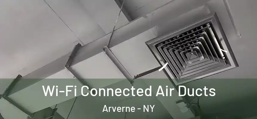 Wi-Fi Connected Air Ducts Arverne - NY