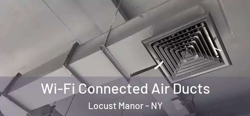 Wi-Fi Connected Air Ducts Locust Manor - NY