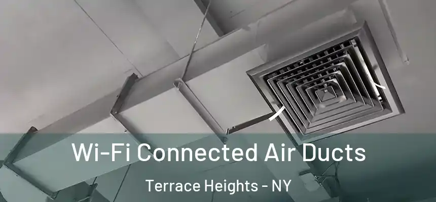  Wi-Fi Connected Air Ducts Terrace Heights - NY